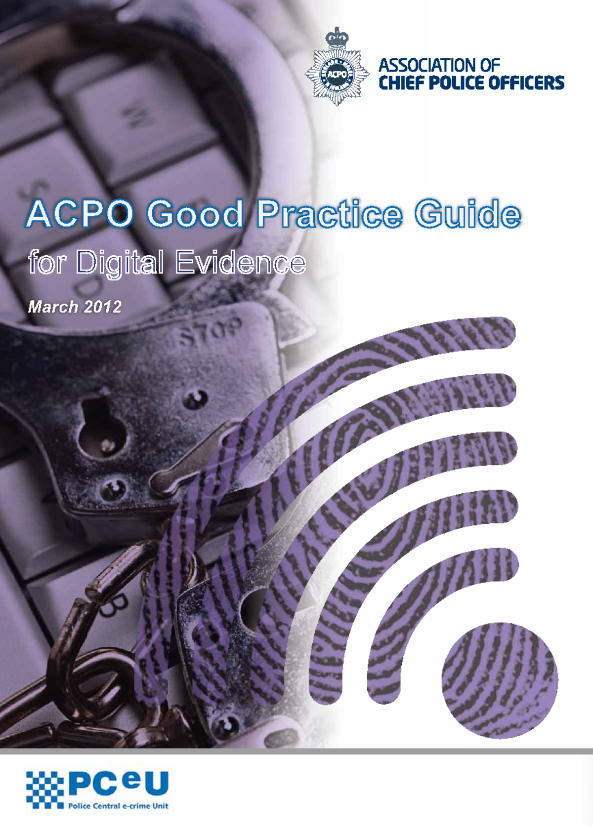 ACPO Good Practice Guide for Digital Evidence v5: Revised Edition 2012 ...