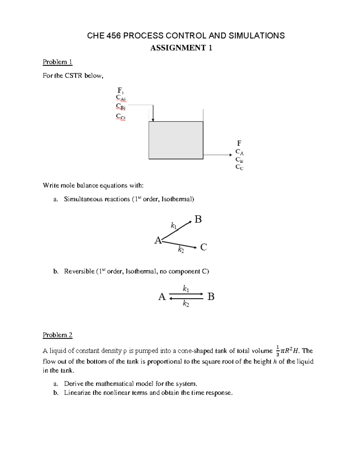 CHE 456 Assignment 1 - FFFF - ASSIGNMENT 1 Problem 1 For the CSTR below ...