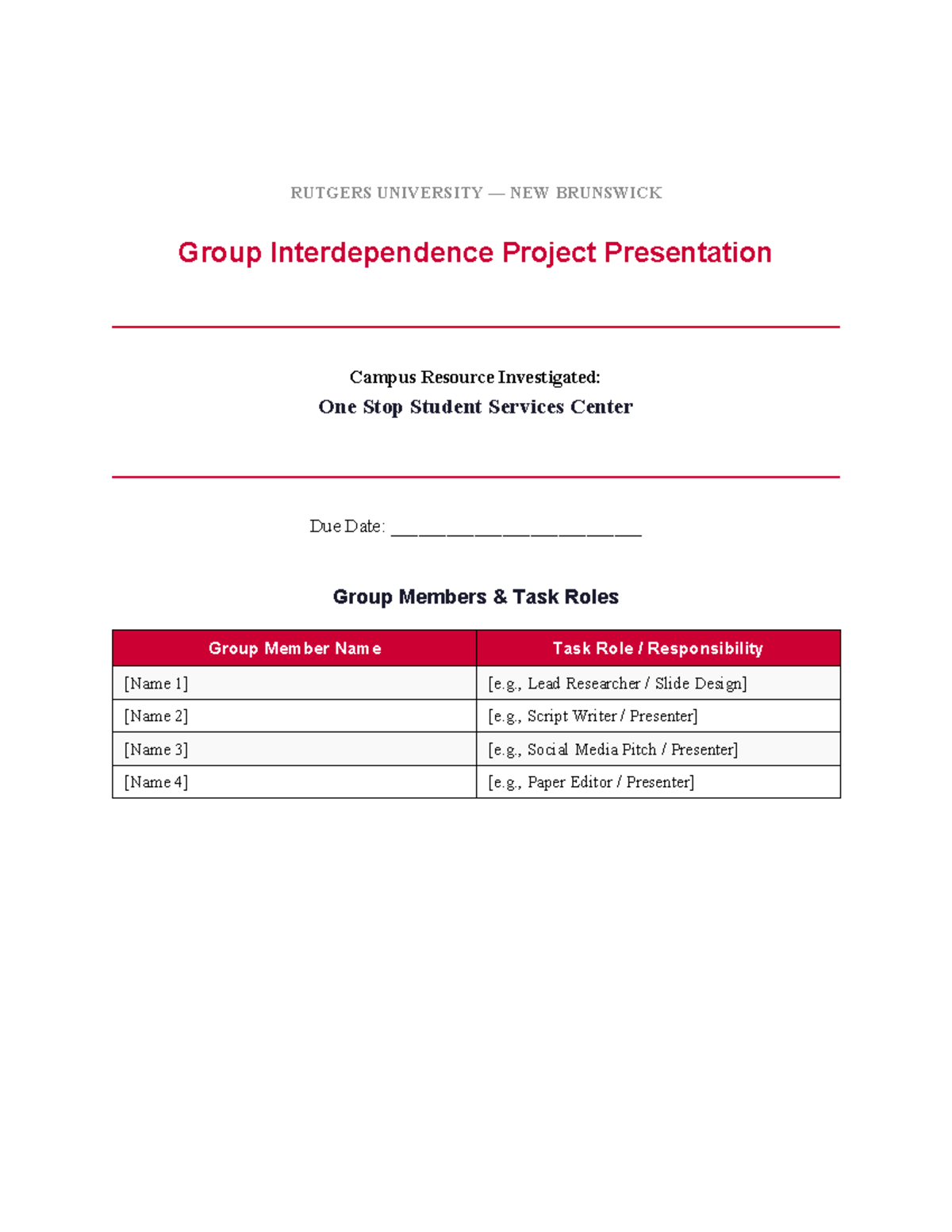 RUTGERS UNIVERSITY NEW BRUNSWICK Group Interdependence Project: One ...
