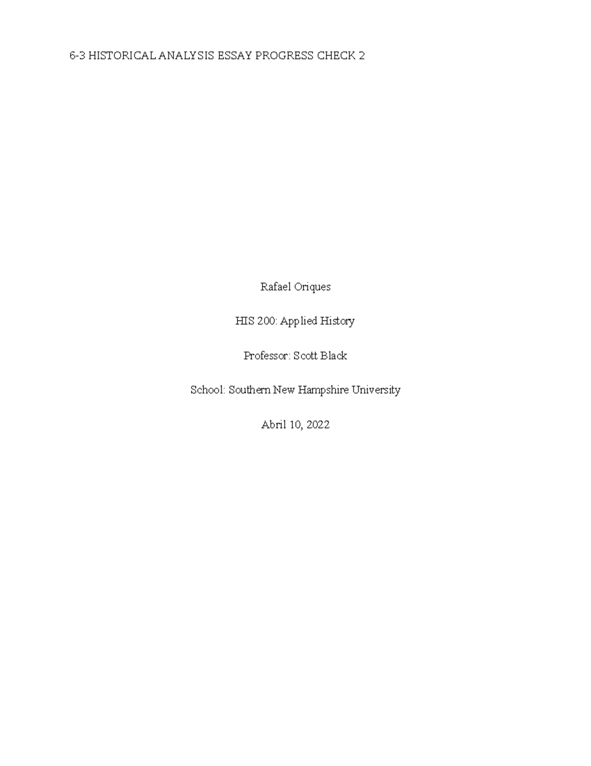 6-3 HIS 200 Historical Analysis Essay Progress Check 2 Report - Studocu
