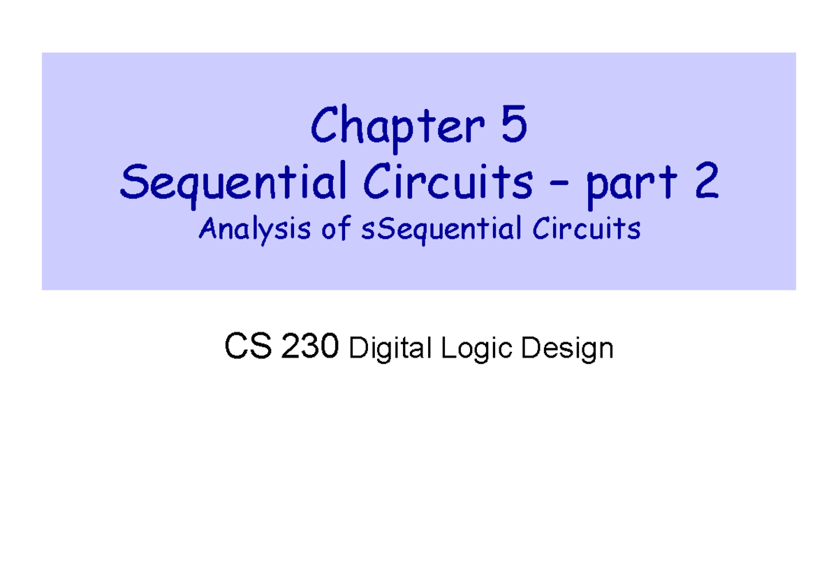 Chapter 5 - Part 2: Analysis of Clocked Sequential Circuits (CS 230 ...