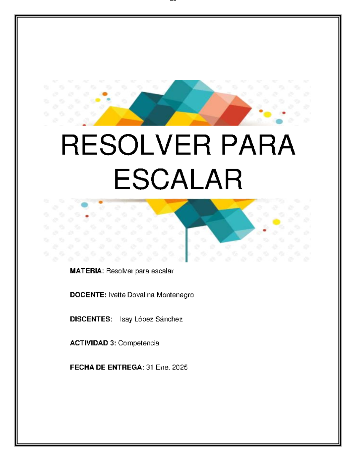 Actividad 3 ILS - MATERIA: Resolver para escalar DOCENTE: Ivette ...