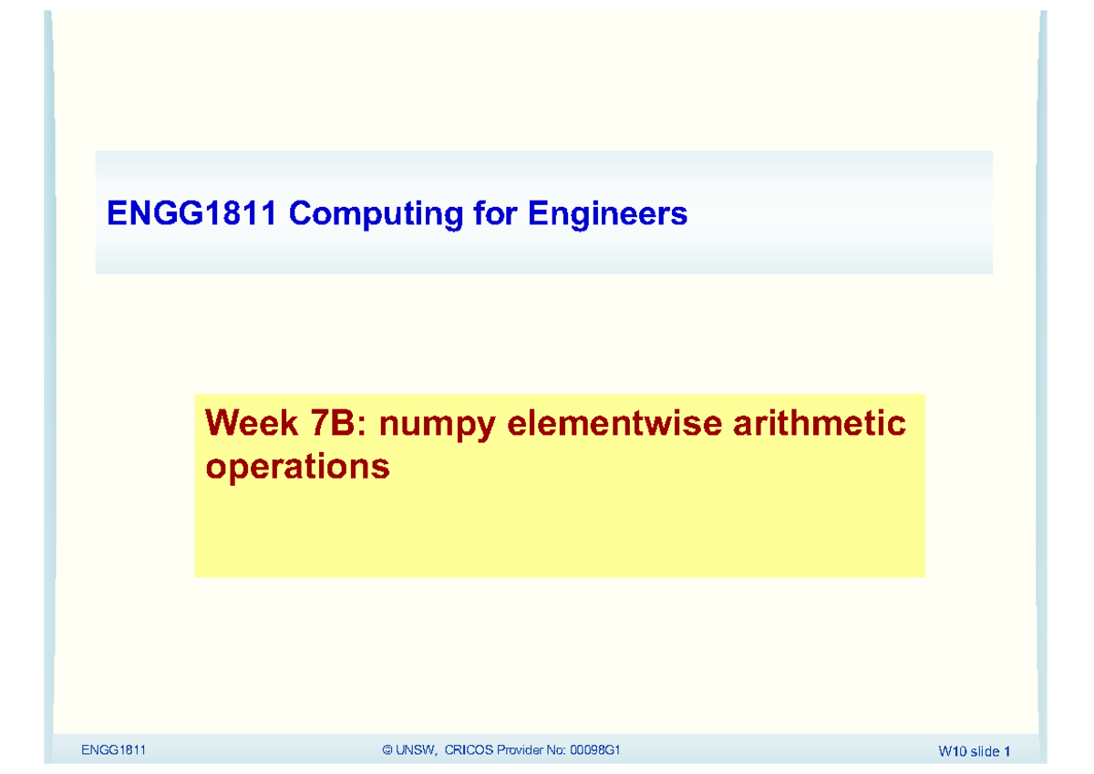 ENGG1811 Week 7B: Numpy Elementwise Arithmetic Operations - Studocu