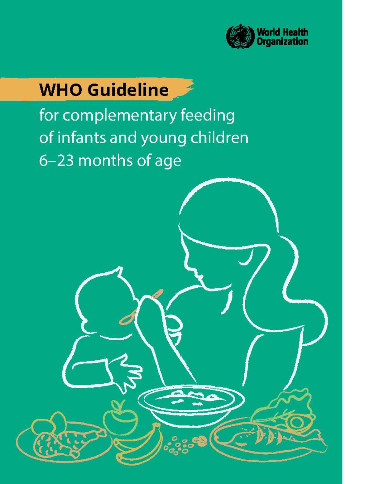WHO Guideline on Complementary Feeding for Infants and Young Children ...