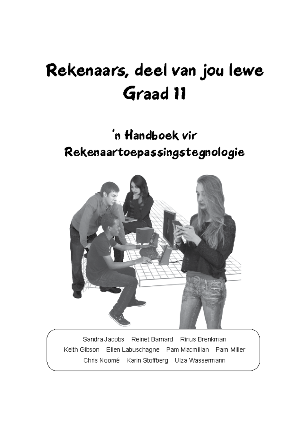 RTT-Gr11-Rekenaars: 'n Handboek vir Rekenaartoepassingstegnologie - Studocu