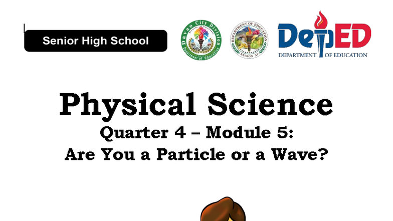 Q4 PS11 Module 5: Exploring Particle and Wave Nature of Light - Studocu