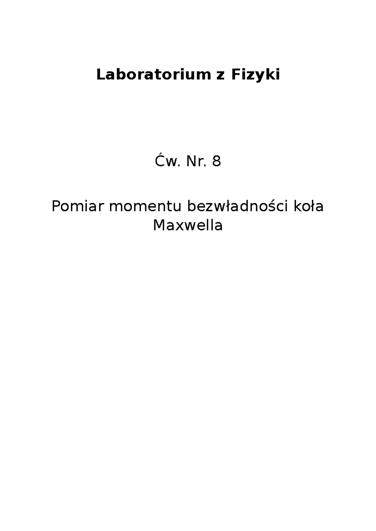 Pomiar momentu bezwładności koła Maxwella - Laboratorium Fizyki Ćw. 8 ...