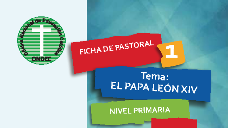 Ficha de Pastoral Nivel Primaria 2025: El Papa León XIV y su Misión ...