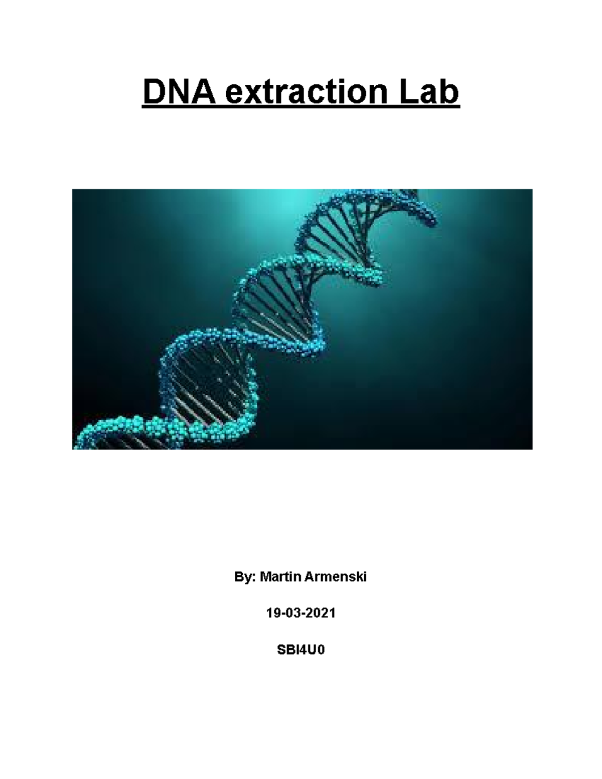 DNA Extraction Lab Report (SBI4U) by Martin Armenski - Studocu