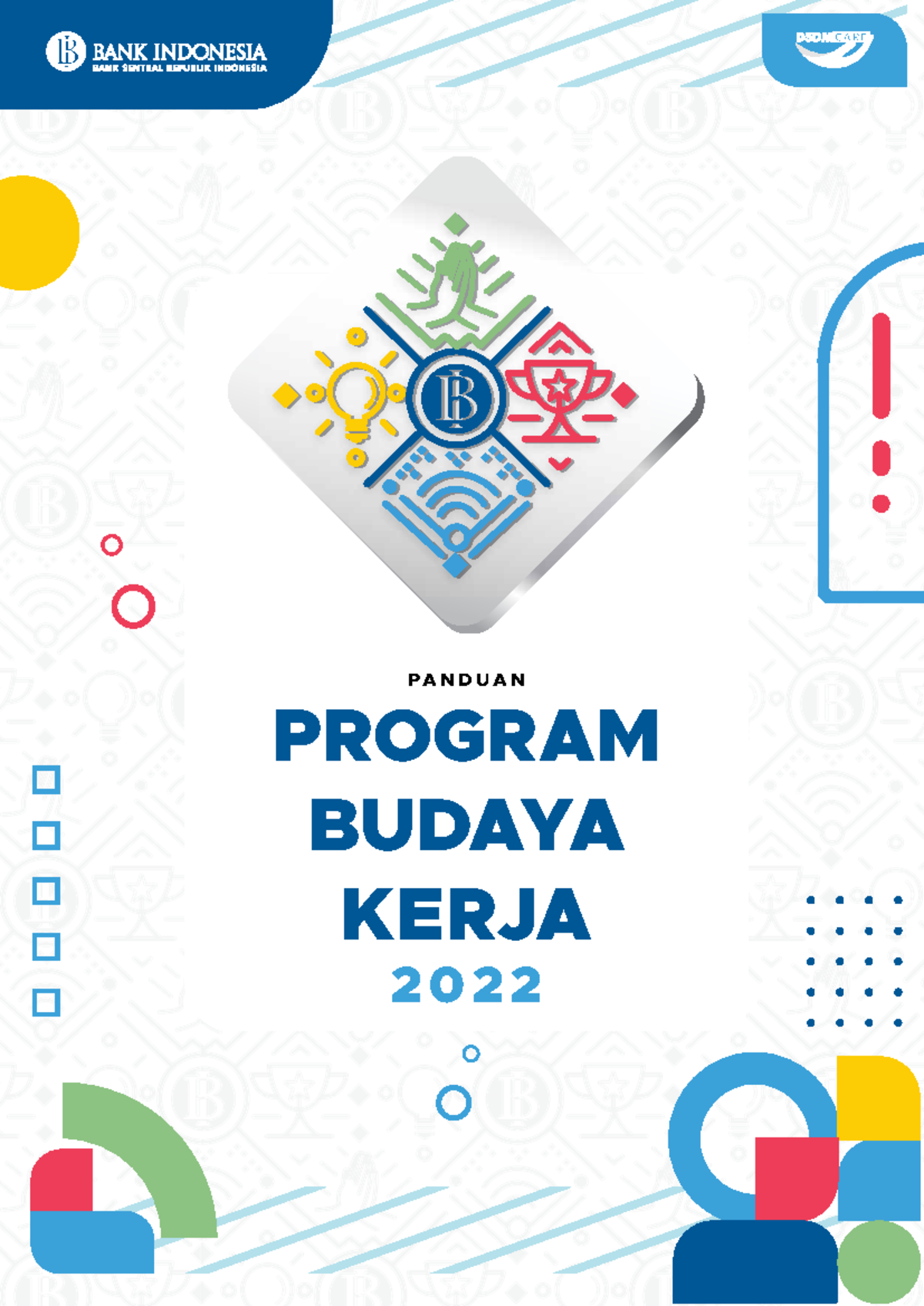 Panduan Program Budaya Kerja Bank Indonesia Tahun 2022 - Studocu