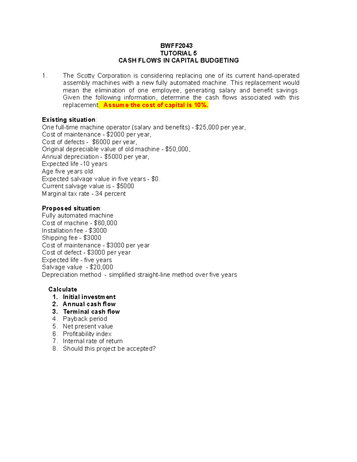 Tutorial 5: Cash Flows in Capital Budgeting Analysis for BWFF - Studocu