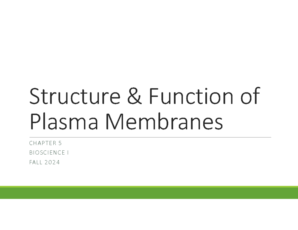 Structure and Function of Plasma Membranes: Chapter 5 - Bioscience I ...