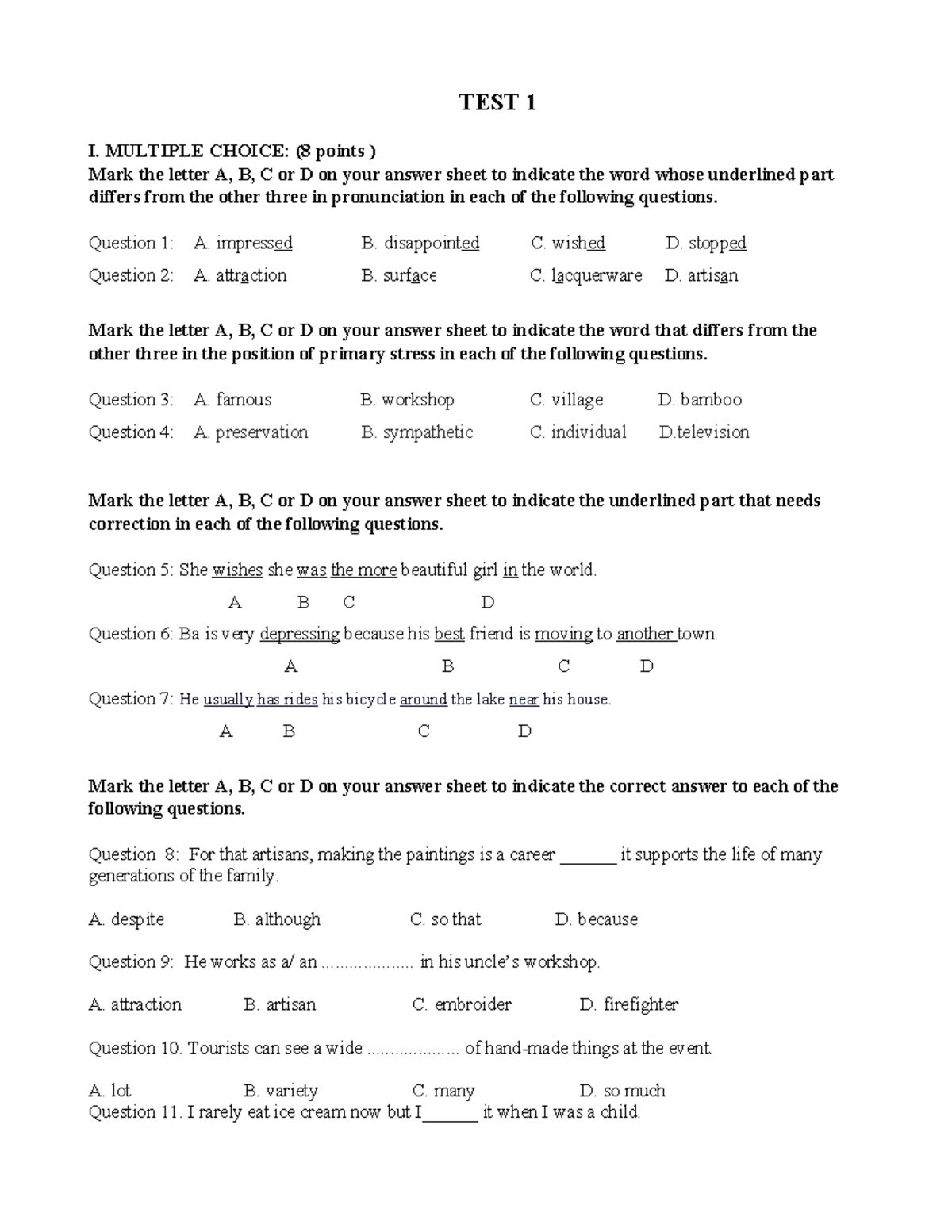 TEST 1 - Unit Test - TEST 1 I. MULTIPLE CHOICE: (8 points ) Mark the ...