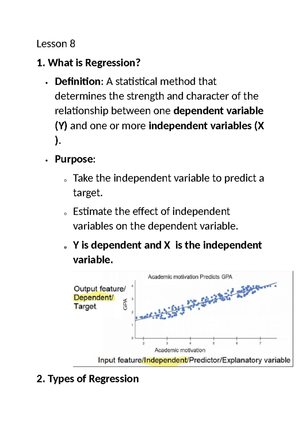 Lesson 8 to 9 - notes - Lesson 8 What is Regression? Definition: A ...