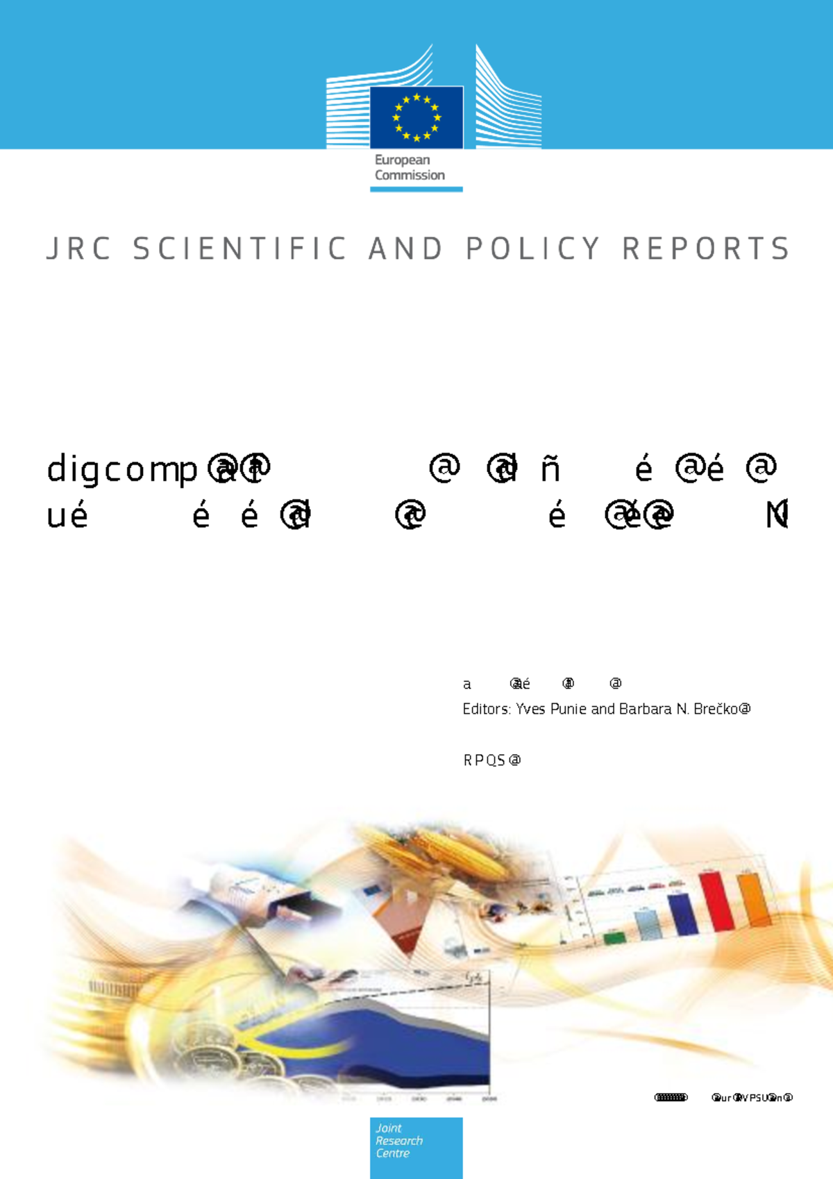 DIGCOMP Framework: Developing Digital Competence in Europe (EUR 26035 ...