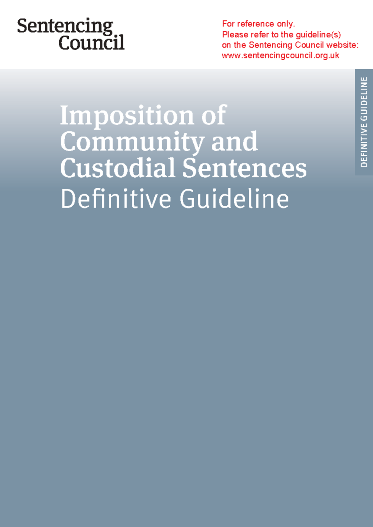 Imposition of Community and Custodial Sentences: Definitive Guideline ...