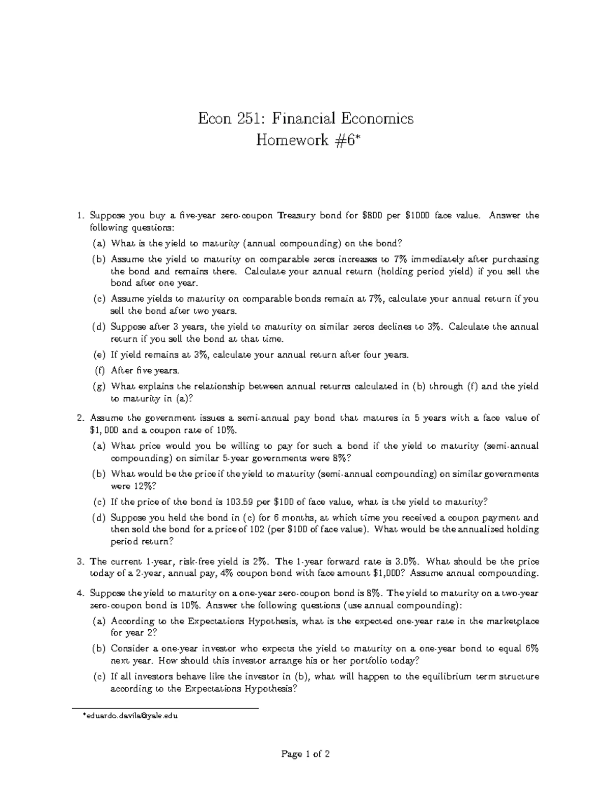 04 homework - Econ 251: Financial Economics Homework ∗ Assume the risk ...