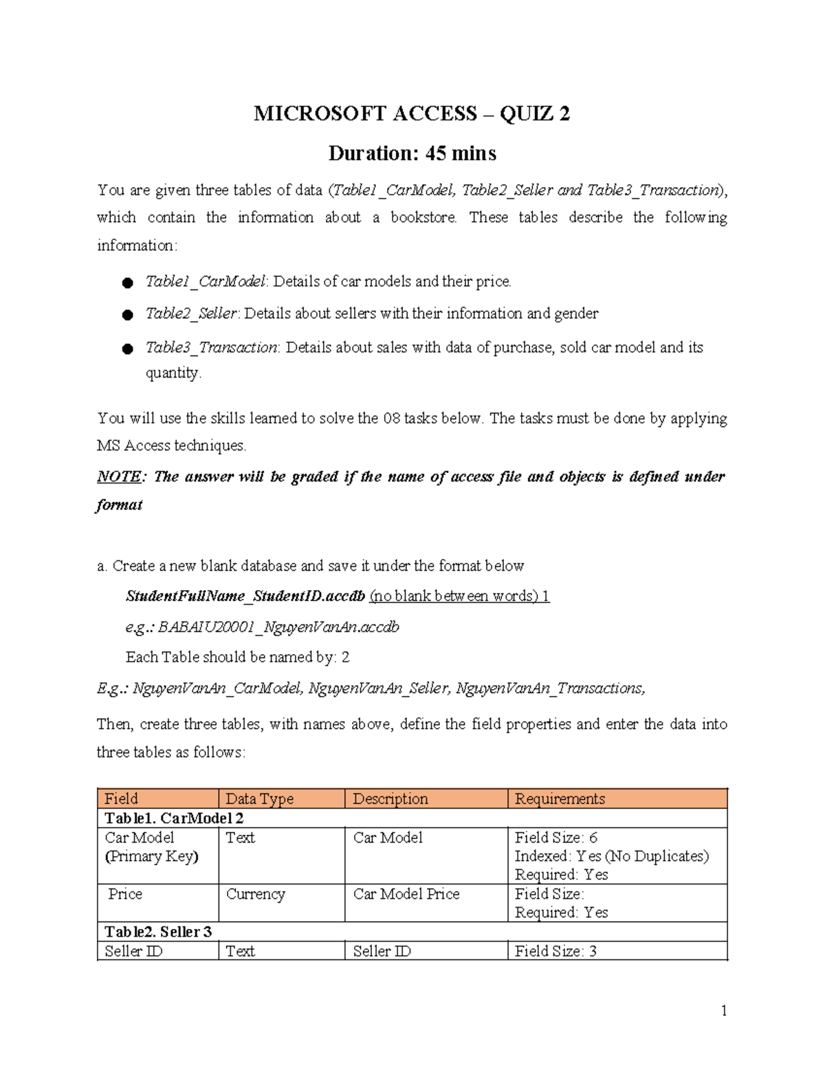 BCS - no answer - MICROSOFT ACCESS – QUIZ 2 Duration: 45 mins You are ...