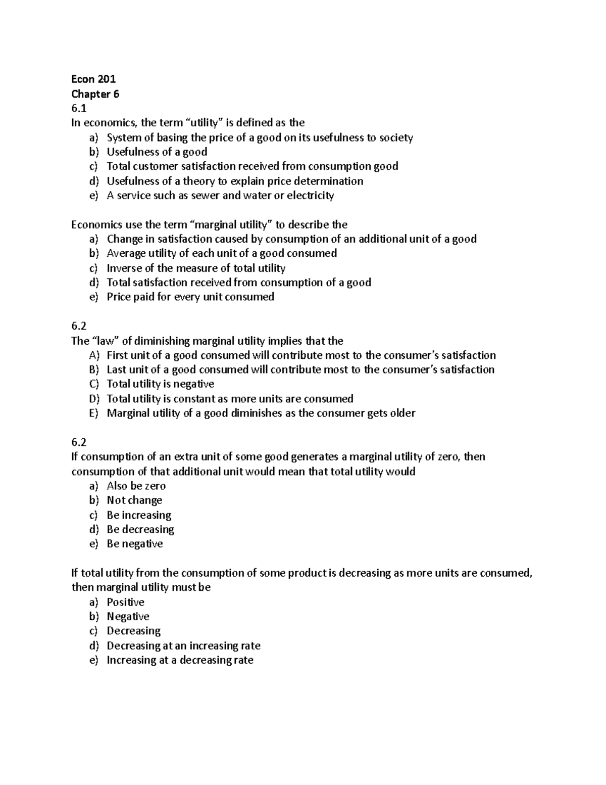 Chapter 6 practice questions - Econ 201 Chapter 6 6. In economics, the ...
