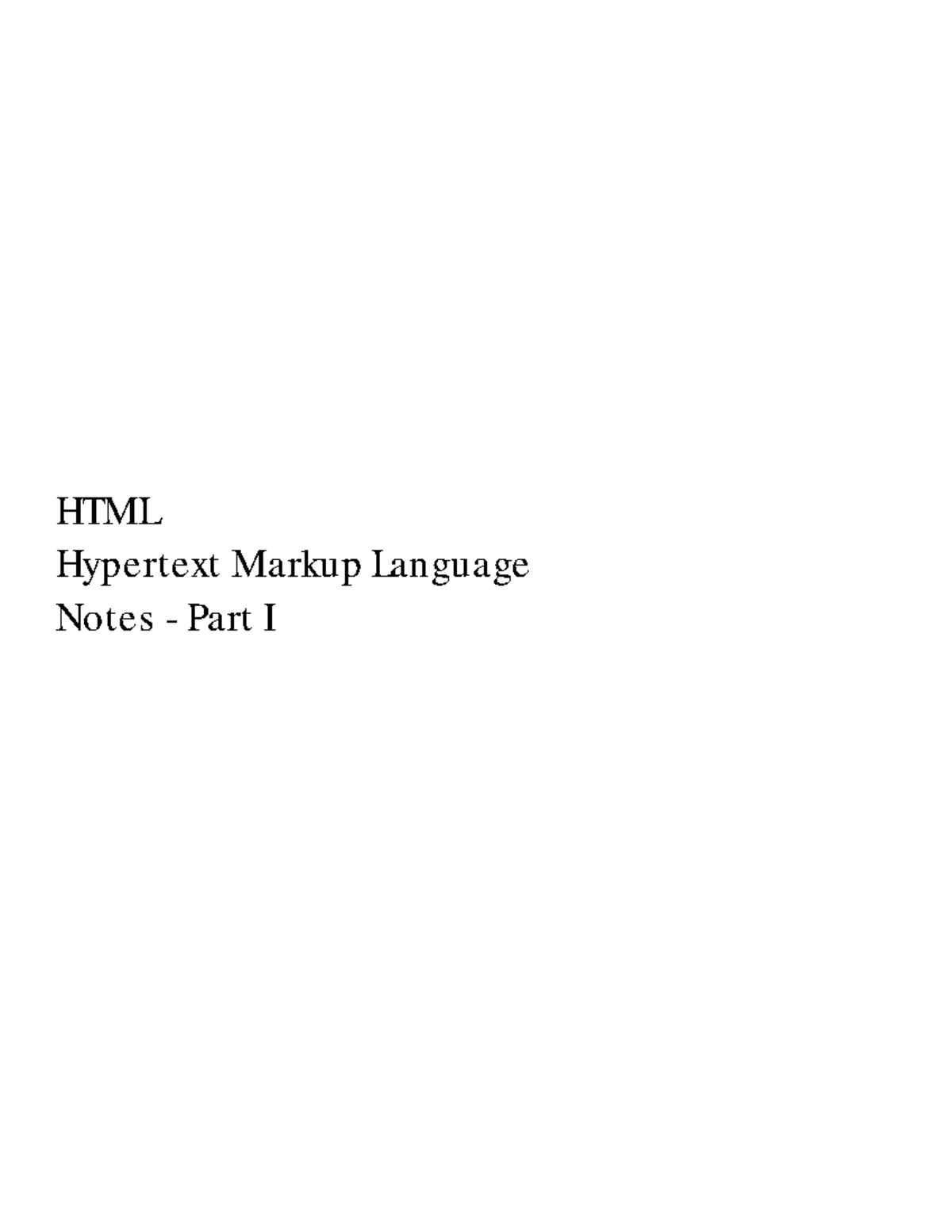 HTML Notes - Part I: Introduction to Hypertext Markup Language - Studocu
