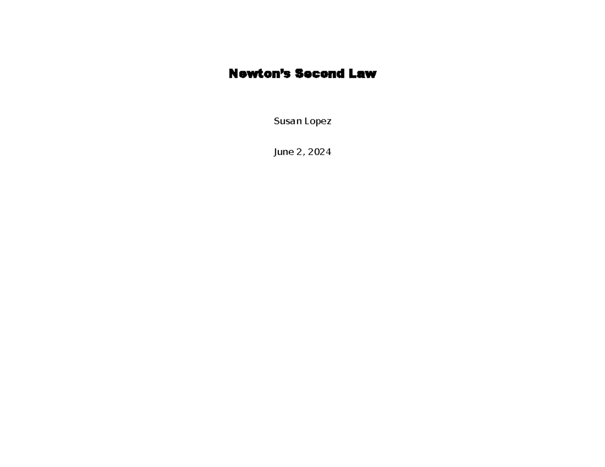 PHY 150 M4 Newton's Second Law Lab Report - Newton’s Second Law Susan ...