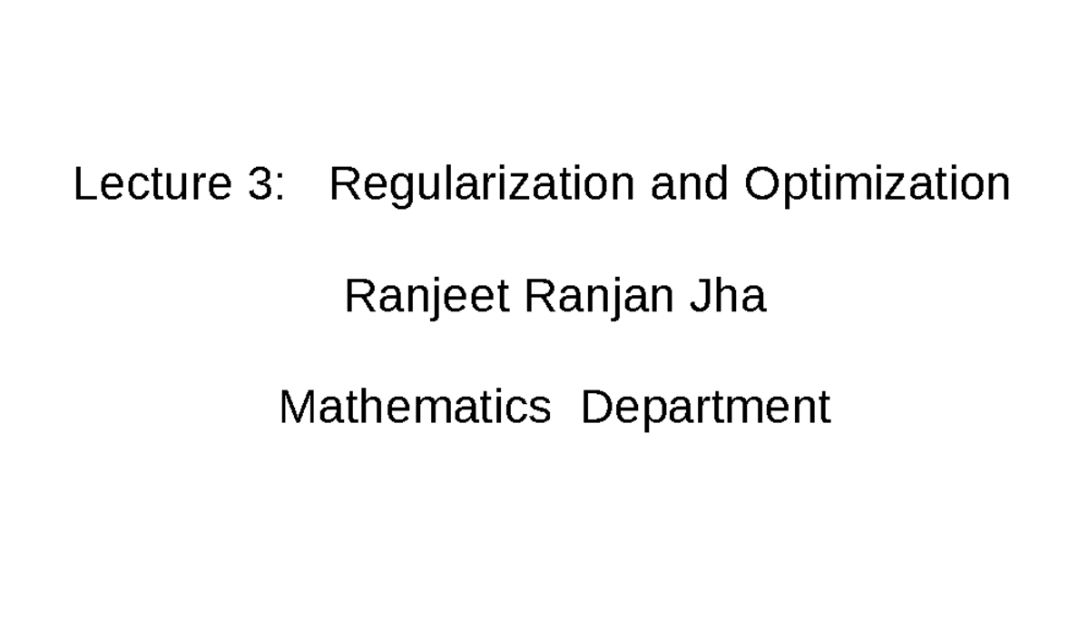 Lecture 3: Regularization & Optimization - SDEWDS - Studocu
