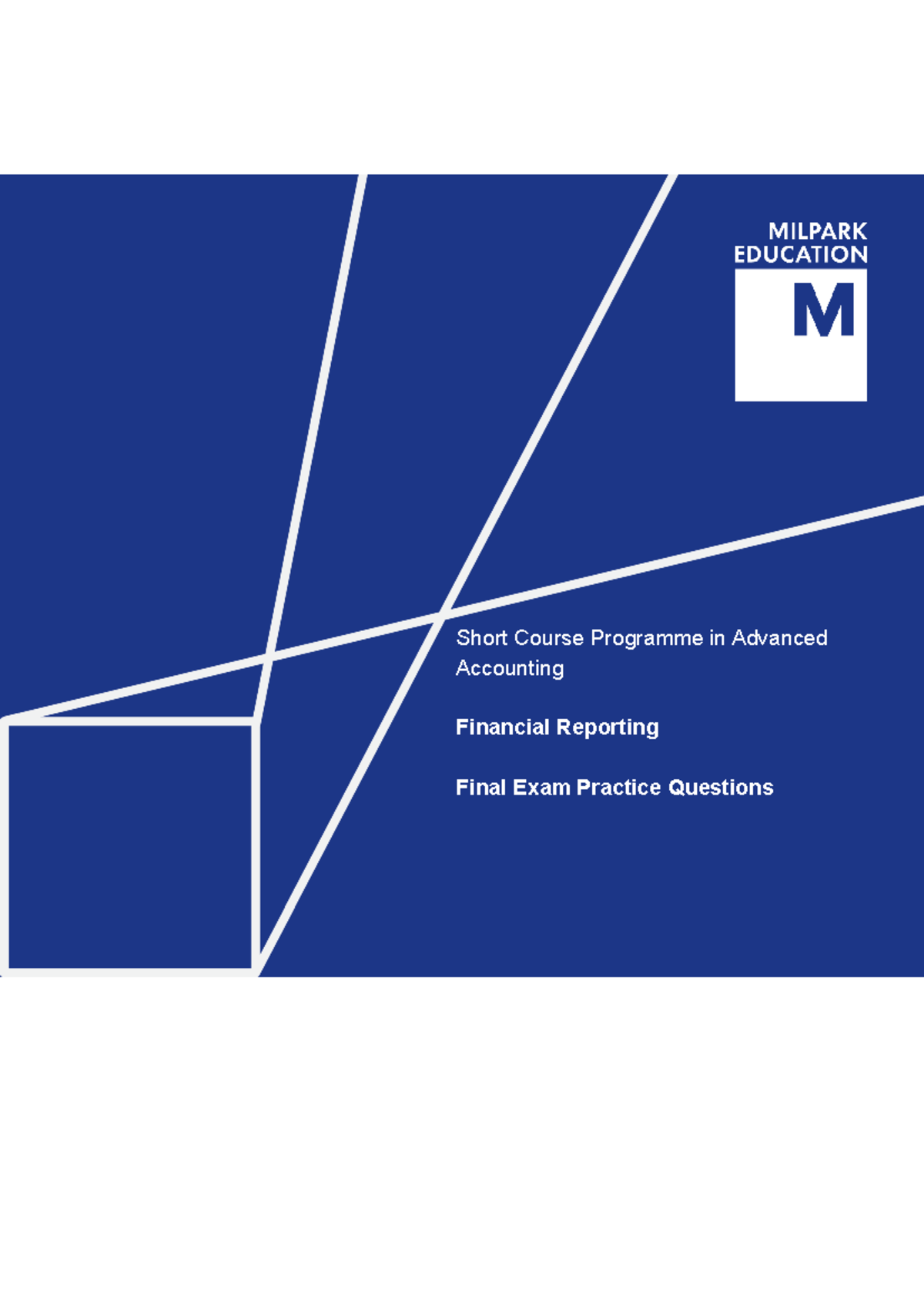 Advanced Accounting Financial Reporting (FIN 301) Final Exam Practice ...