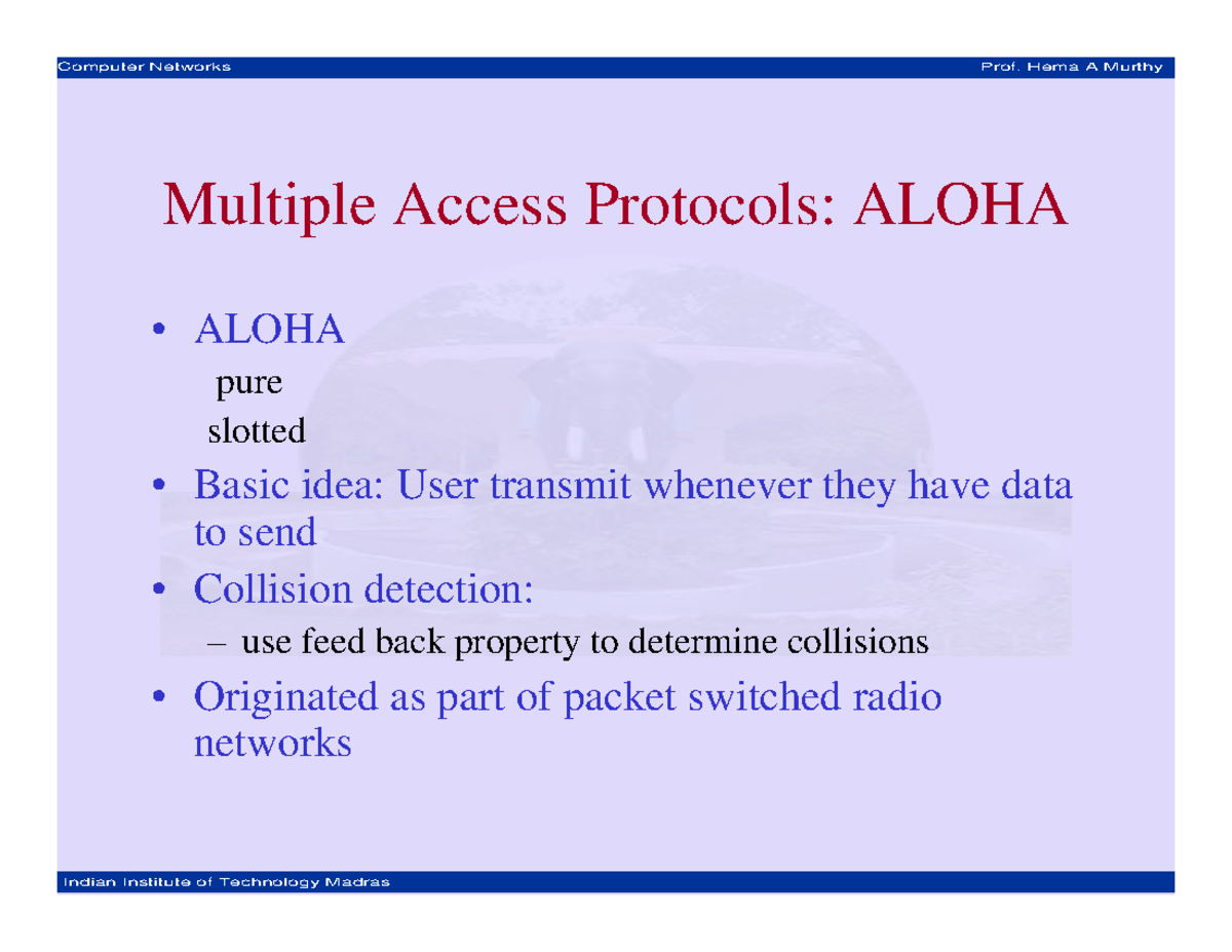 Lecture 17 Aloha Ethernet - Multiple Access Protocols: ALOHA ALOHA pure ...