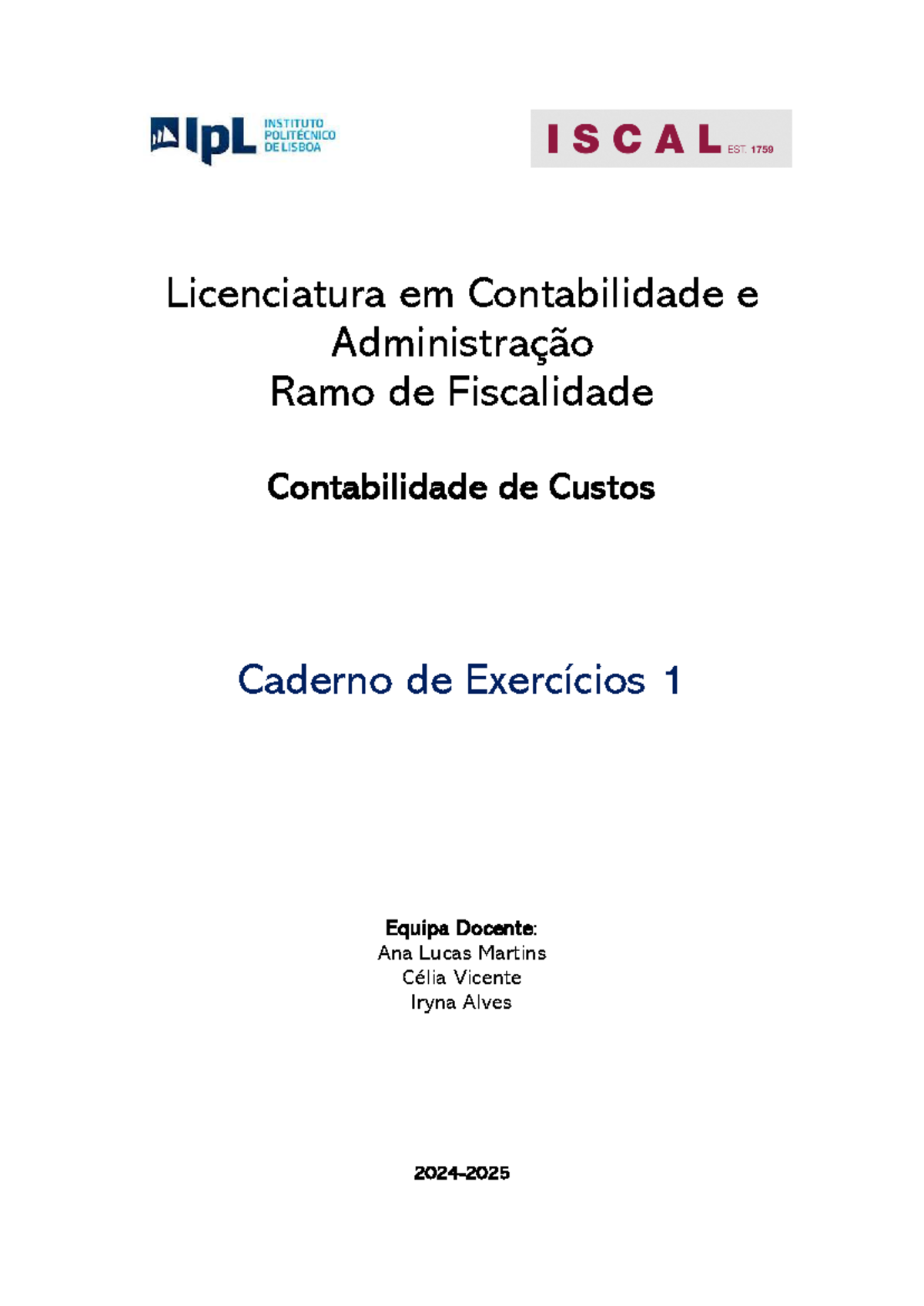 Caderno de Exercícios 1 - CC-Fisc 24-25: Custos e Classificações - Studocu
