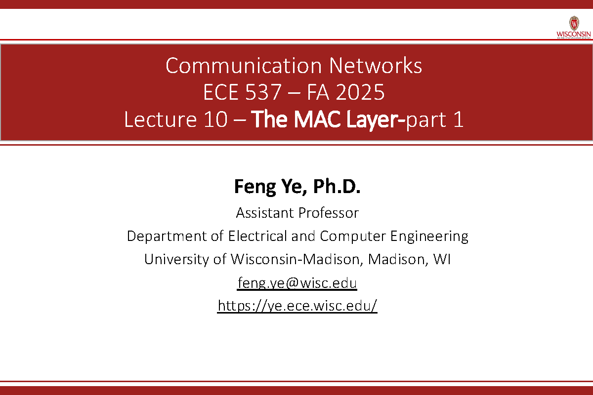 Communication Networks ECE 537 FA 2025 Lecture 10: MAC Layer Overview ...