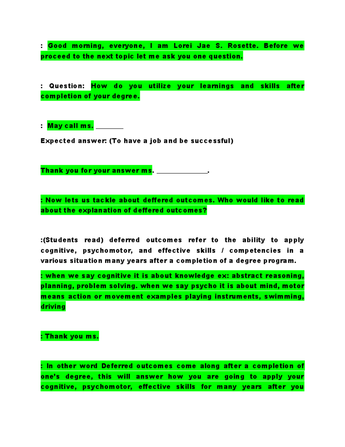 Deferred-outcomes - N/A - : Good morning, everyone, I am Lorei Jae S ...