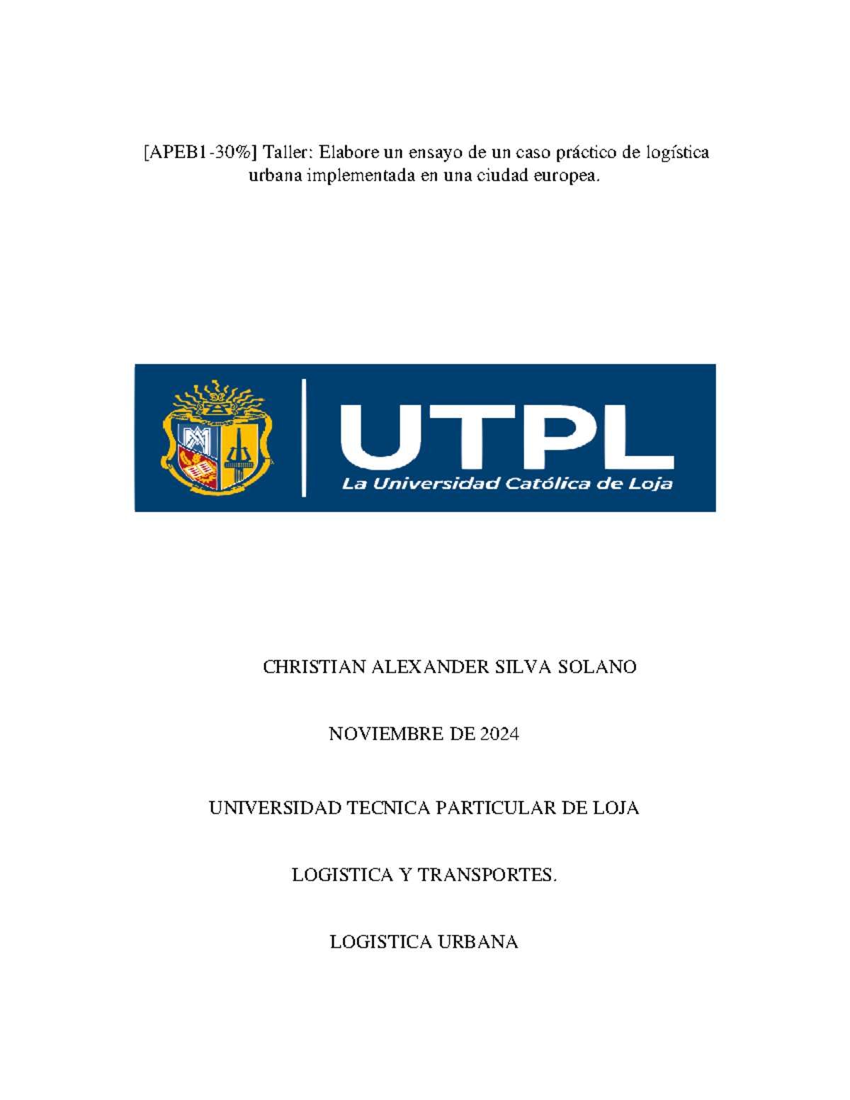 Taller APEB1-30%: Caso Práctico de Logística Urbana en Ámsterdam - Studocu