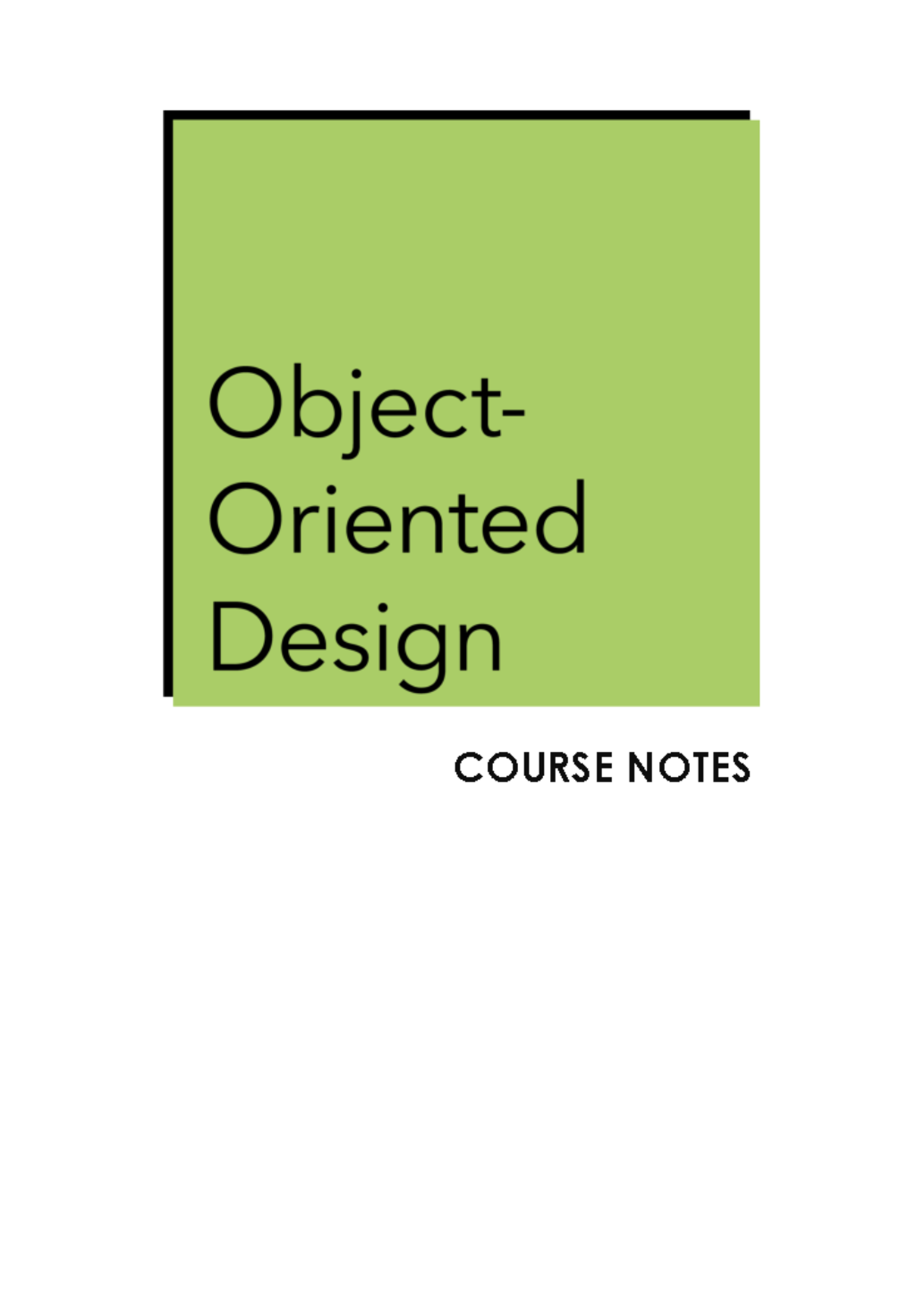 Object-Oriented Design Course Notes - COURSE NOTES Copyright © 2017 ...