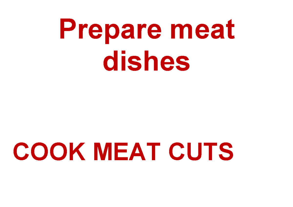 COOK 101: Preparing Meat Dishes and Marinade Techniques - Studocu