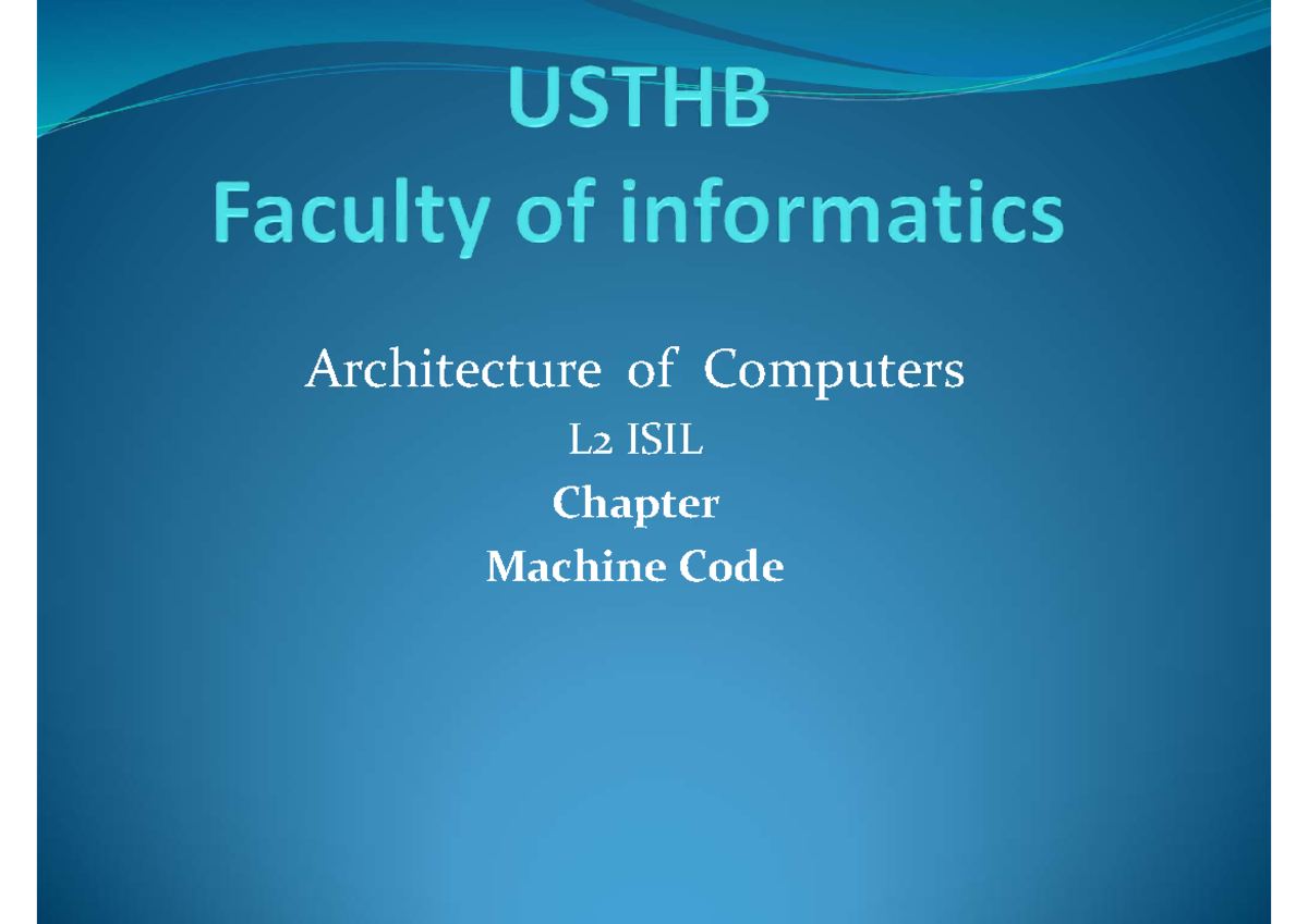 Architecture of Computers L2 ISIL Chapter: Machine Code & Assembly ...