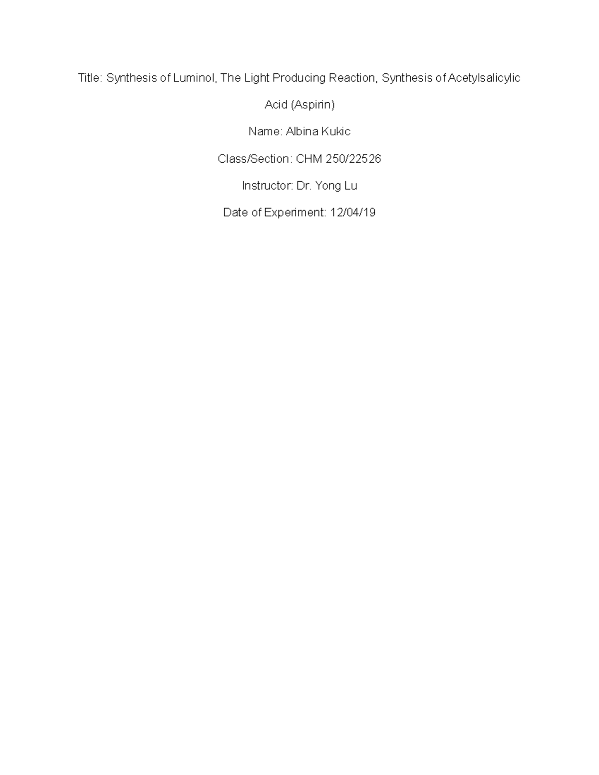 Lab Report 26: Synthesis of Luminol & Aspirin in CHM 250 - Studocu