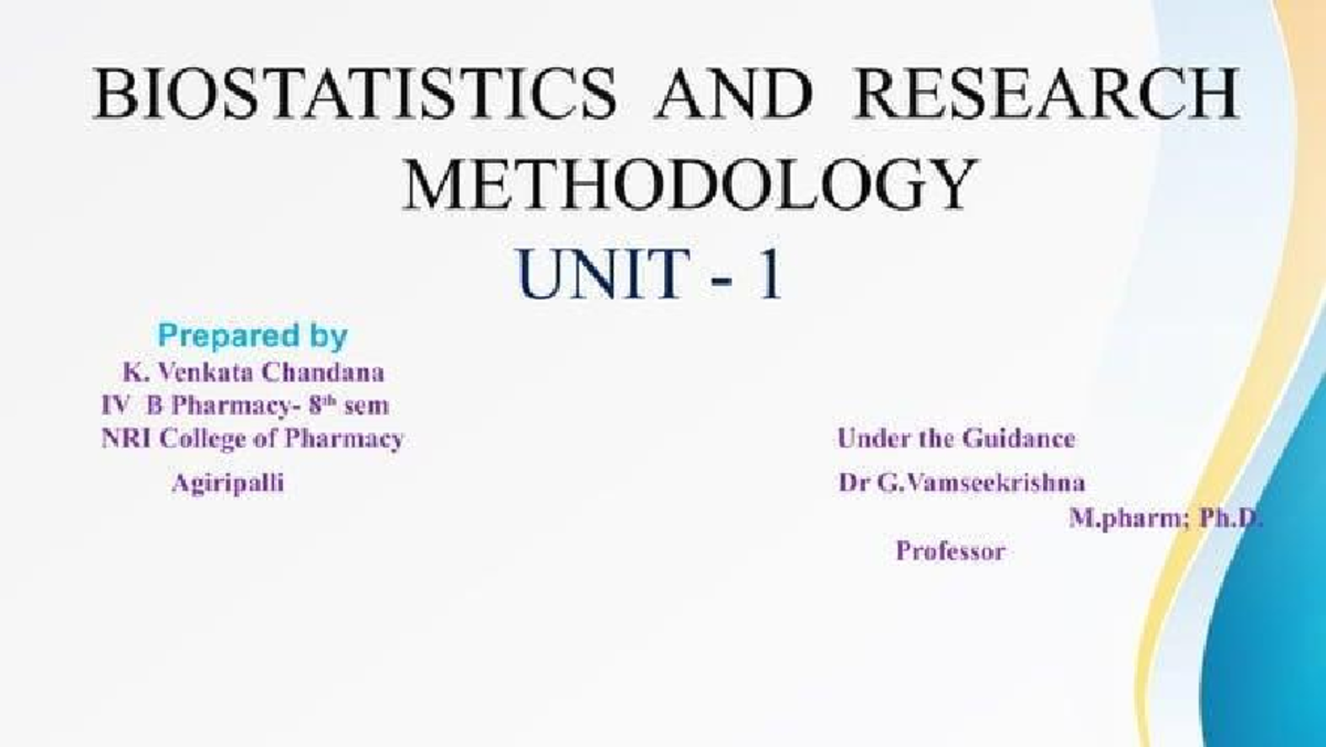 BIOSTATISTICS AND RESEARCH METHODOLOGY UNIT 1: Key Concepts and ...