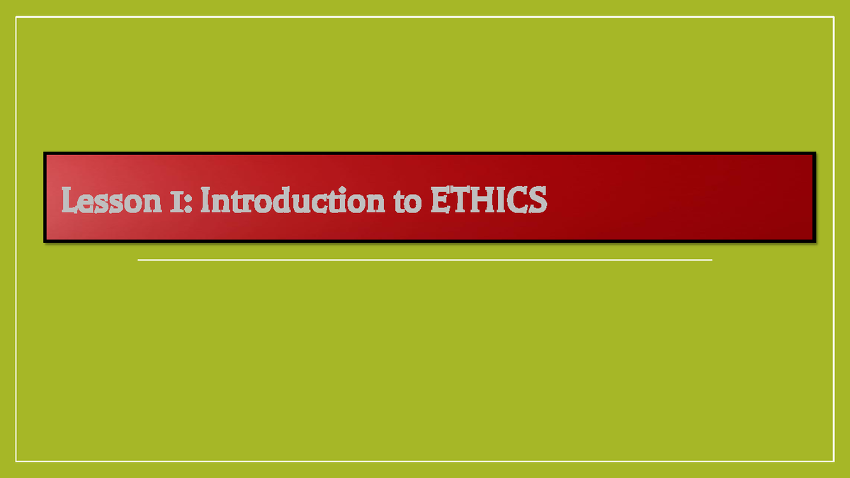 Part 1 2 Moral Agent The Act - Lesson 1: Introduction to ETHICS After ...