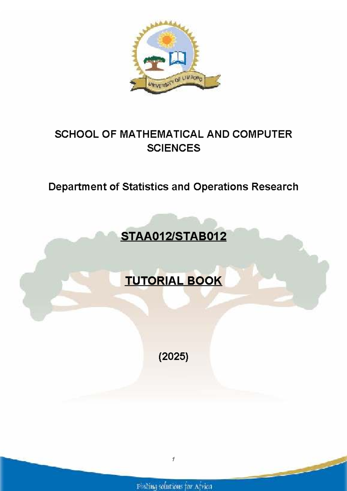 Statistical Methods and Data Analysis for STAA012/STAB012 Tutorial Book ...