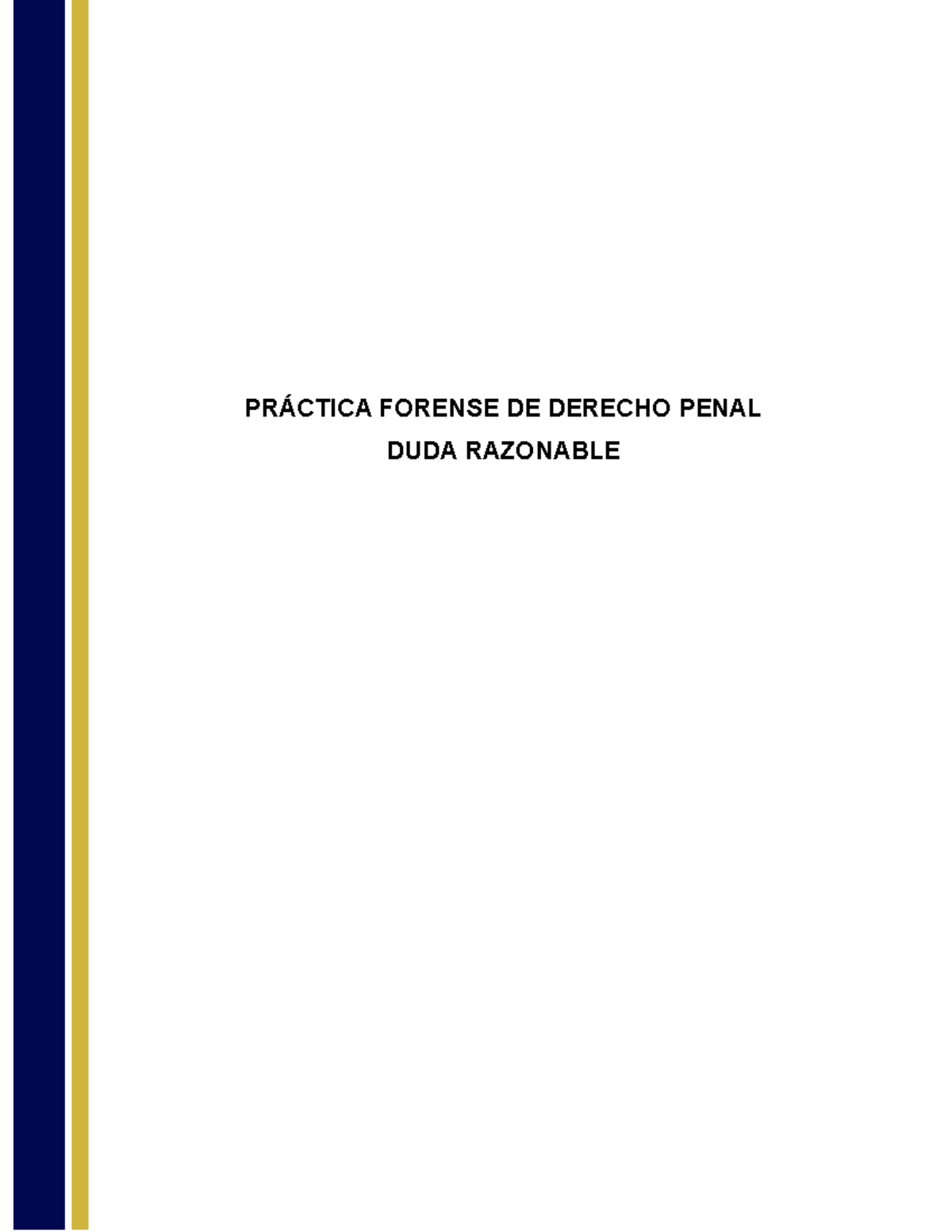 Duda razonable - PRÁCTICA FORENSE DE DERECHO PENAL DUDA RAZONABLE Duda ...