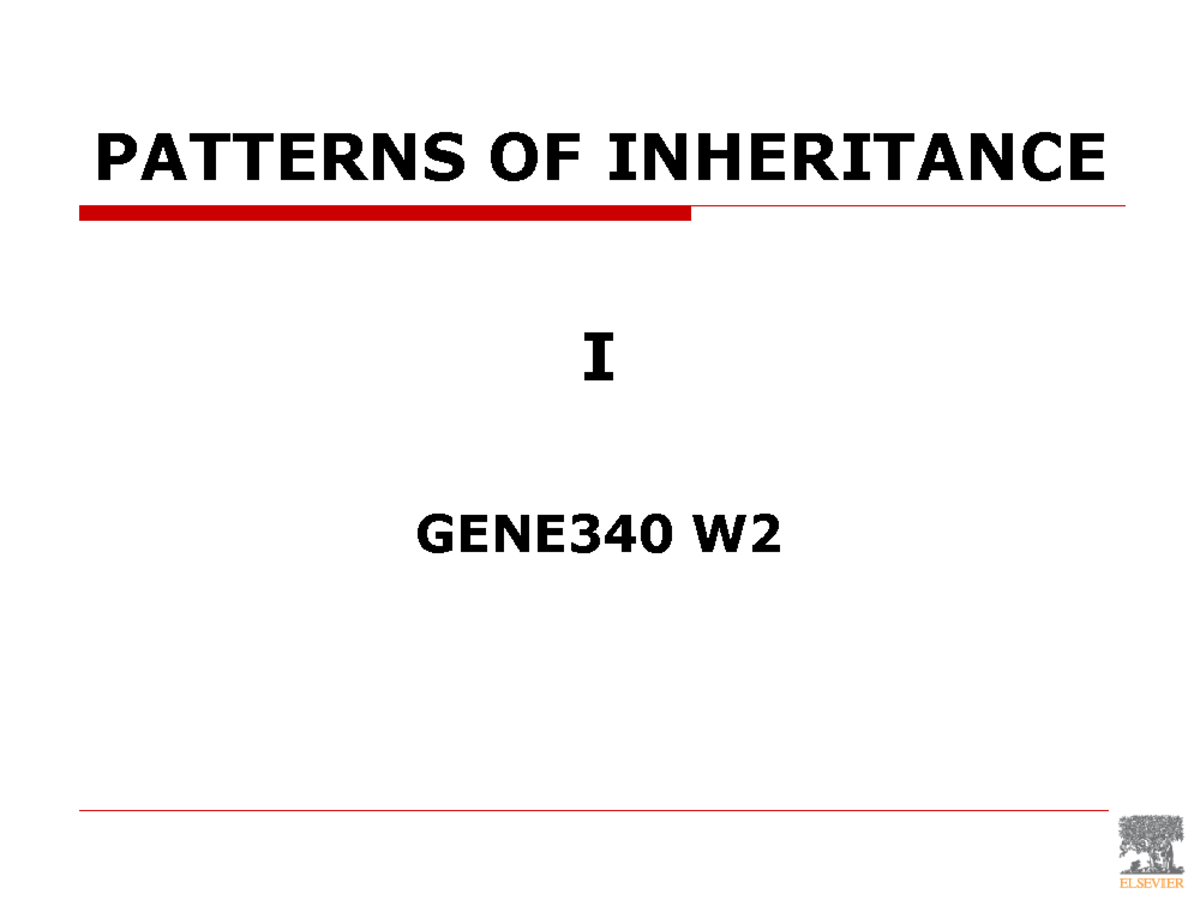 Patterns of Inheritance I: A Detailed Overview for GENE340 W - Studocu