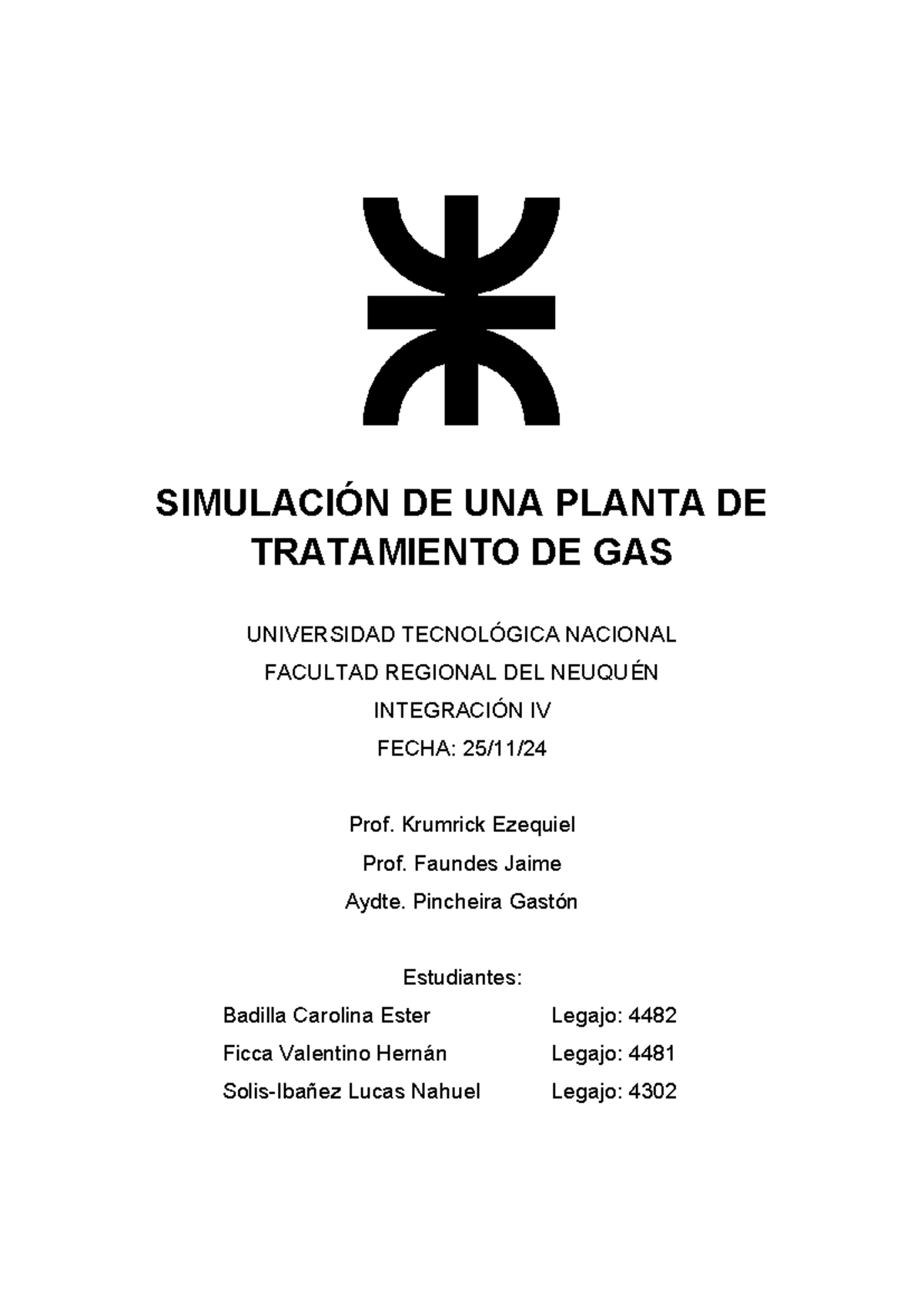 SIMULACIÓN DE PLANTA DE TRATAMIENTO DE GAS - INTEGRACIÓN IV UTN FRN ...