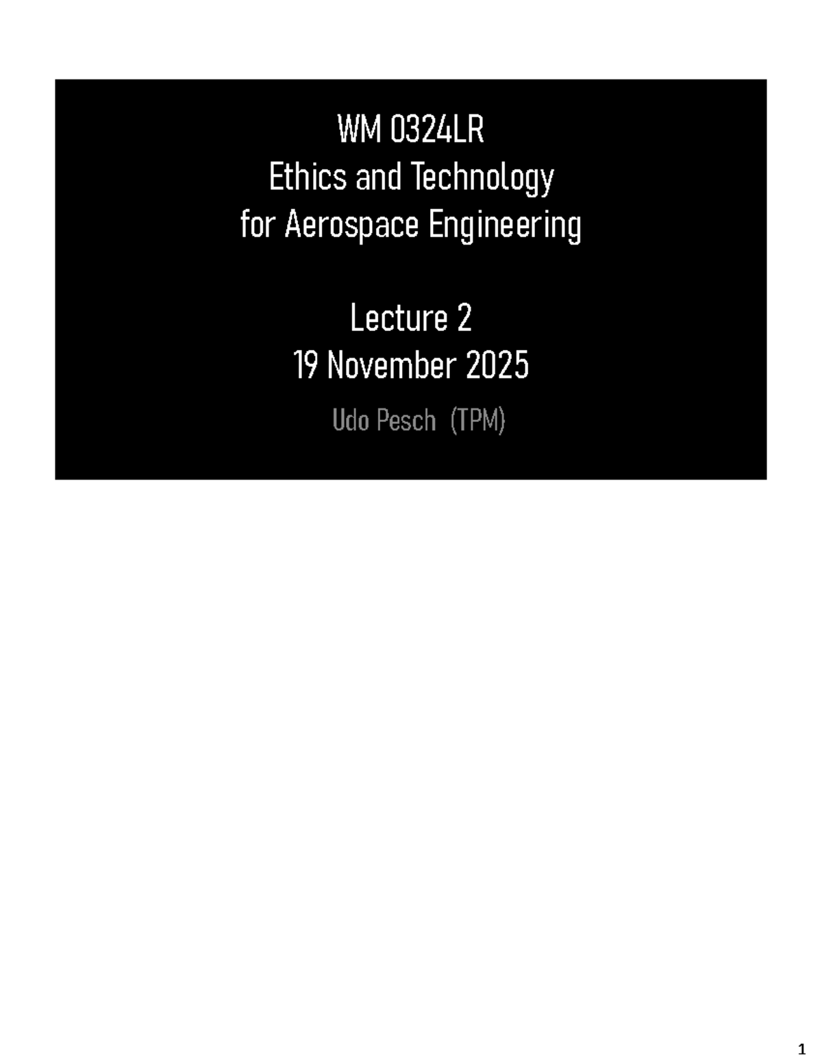 Lecture 2 Notes: Ethics and Technology in Aerospace Engineering (WM ...