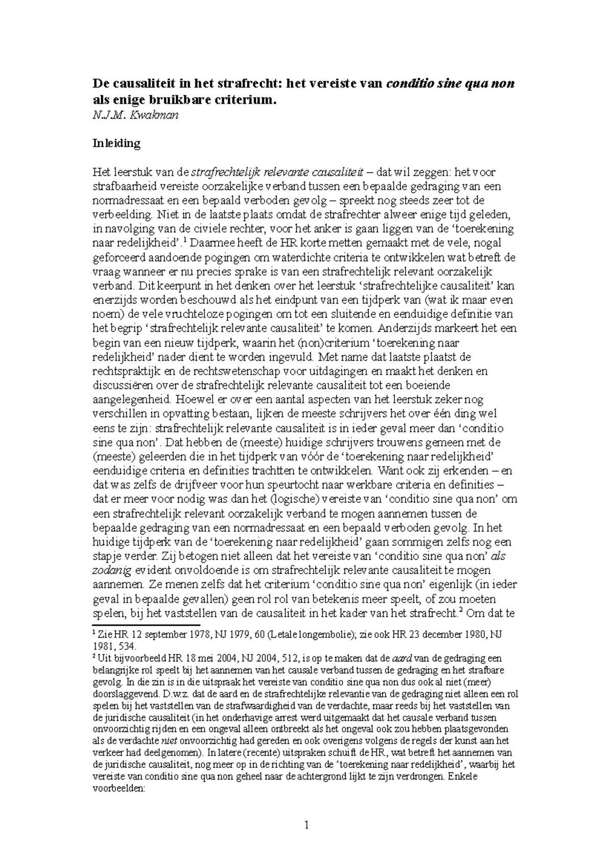 Causaliteit in het Strafrecht: Het Conditio Sine Qua Non Vereiste ...