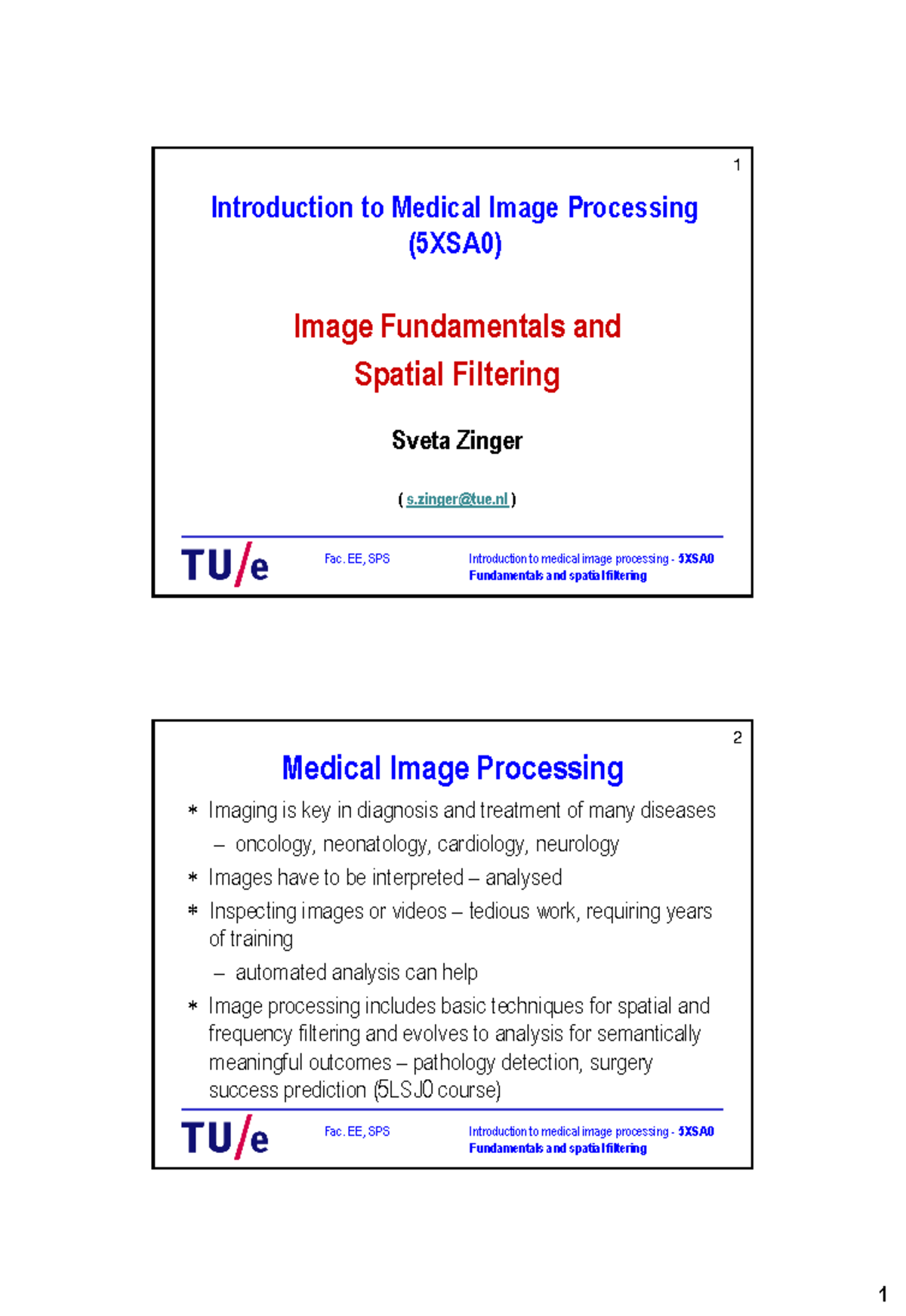 5XSA0: Fundamentals of Medical Image Processing & Spatial Filtering ...