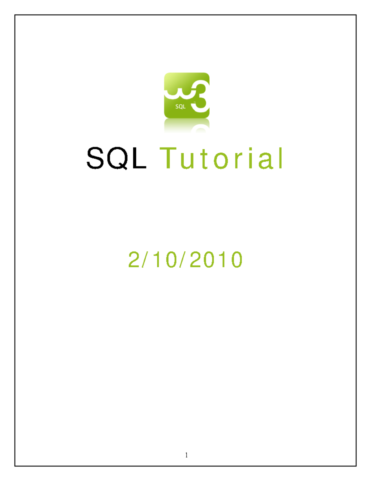 157495609 W3 SQL Tutorial - SQL Tutorial 2/10/ Table of Contents 1 SQL ...
