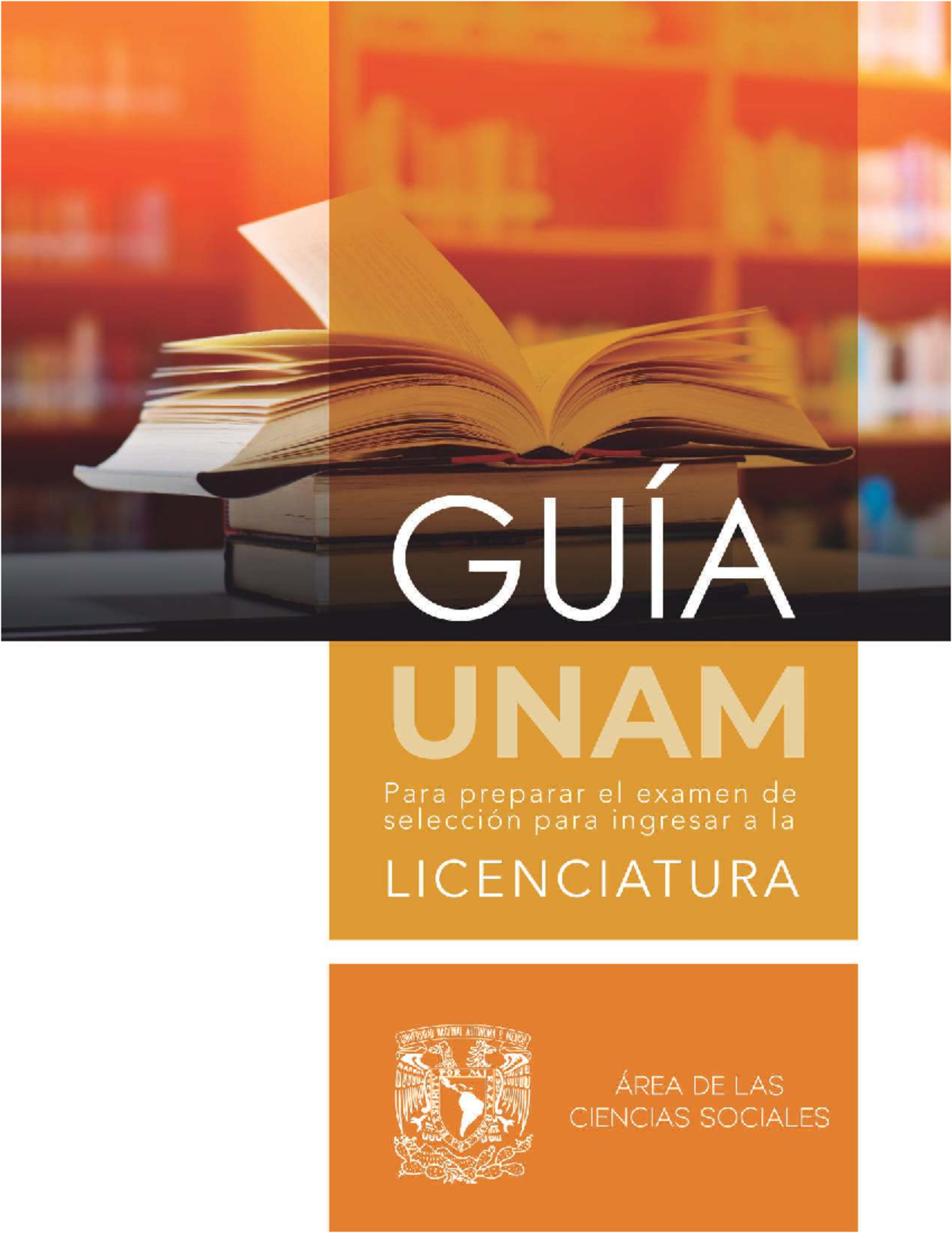 Guía UNAM A3 2023: Preparación para el Examen de Selección - Studocu