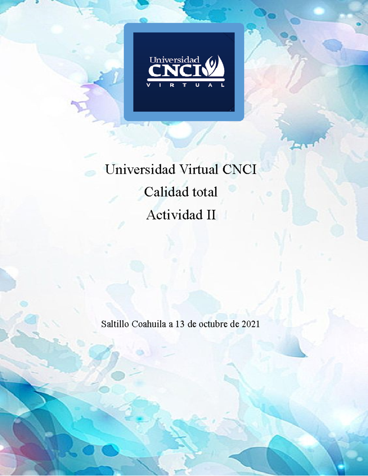 Calidad Total: Resumen Actividad II - ISO 9001 y Mejora Continua - Studocu
