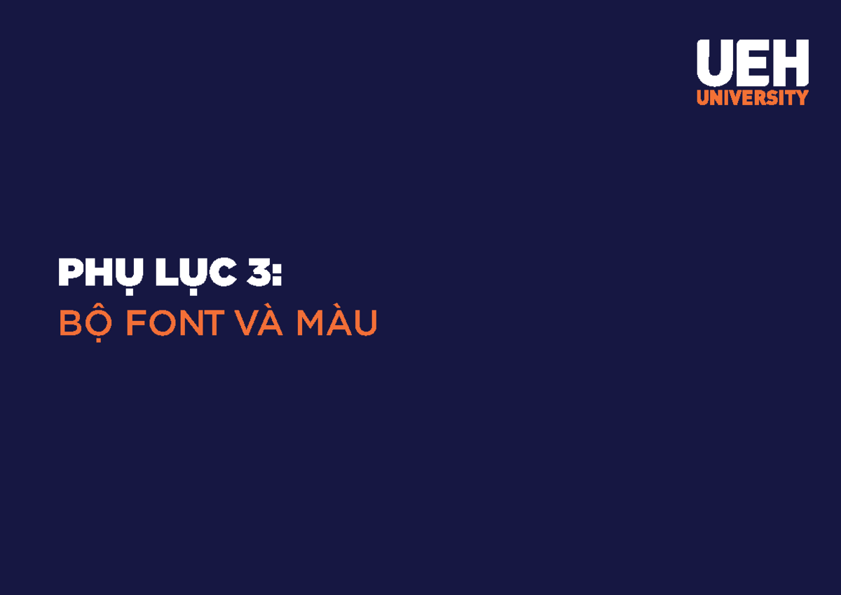 Phu luc 3 BỘ FONT VÀ MÀU - LOGO UEH Brand Guideline - 2021 /RJR O¢ \͚X ...