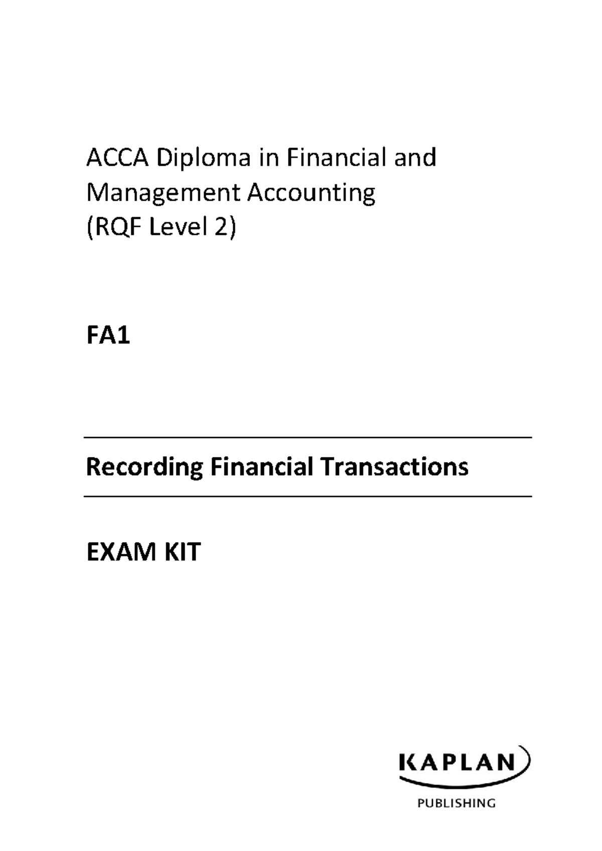 ACCA FA Exam Kit: Recording Financial Transactions Study Guide - Studocu
